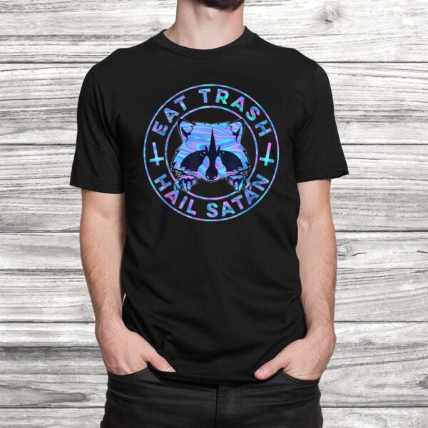 Animal Eat Trash Hail Satan Trippy Hippie Cute Raccoon Shirt