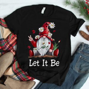 Hippie Let It Be Gnome Shirt 2