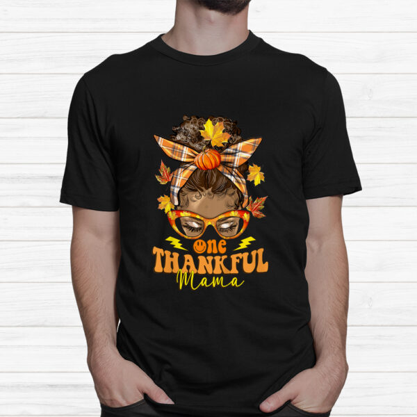 Hippie Messy Bun One Thankful Mama Pumpkin Fall Mom Shirt
