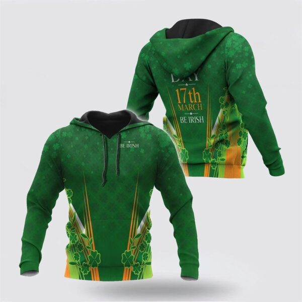 St Patrick’s Day Hoodie Irish Saint Patrick’s Day 3D All Over Printed Unisex Shirt Hoodie