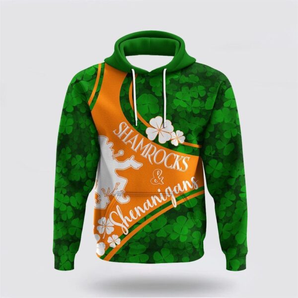 St Patrick’s Day Hoodie Saint Patrick Day Hoodie Shamrocks And Shenanigans Irish Flag Style