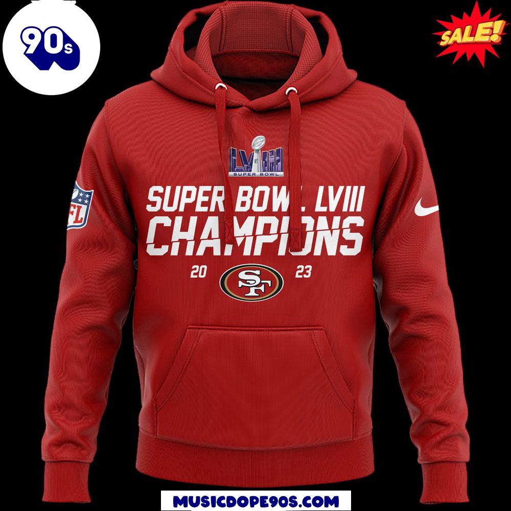 2024 San Francisco 49Ers Super Bowl LVIII Champions Hoodie 2024 San Francisco 49Ers Super Bowl LVIII Champions Hoodie