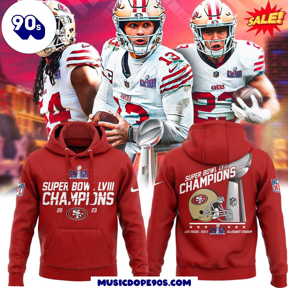 2024 San Francisco 49Ers Super Bowl LVIII Champions Hoodie 2024 San Francisco 49Ers Super Bowl LVIII Champions Hoodie