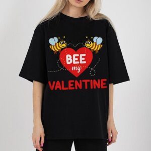 Bee My Valentine Shirt Valentines…