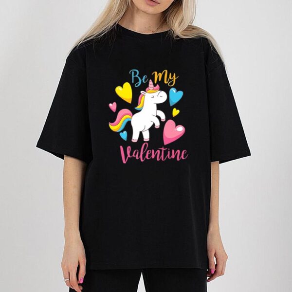 Cute Girls Valentines Unicorn Be My Valentine Shirt