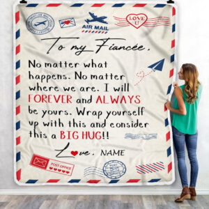 To My Fiance From Fianc Big Hug Air Mail Letter Fiance Custom Name Fleece Throw Blanket Soft And Cozy Blanket Valentines Day Gift Ideas 3