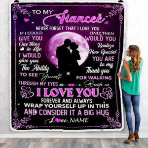 To My Fiancee I Love You Forever And Always Fiancee Custom Name Fleece Throw Blanket Soft And Cozy Blanket Valentines Day Gift Ideas 3