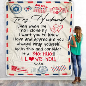 To My Husband I Love You Hugs Air Mail Letter Custom Name Fleece Throw Blanket Soft And Cozy Blanket Valentines Day Gift Ideas 3