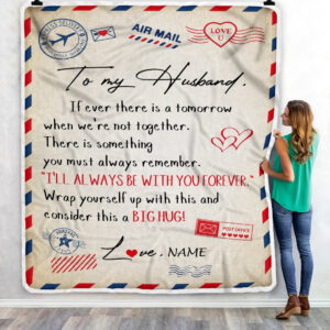 To My Husband Ill Always Be With You Air Mail Letter Custom Name Fleece Throw Blanket Soft And Cozy Blanket Valentines Day Gift Ideas 3
