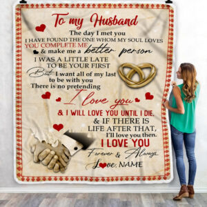To My Husband The Day I Met You I Have Found The One Whom My Soul Loves Custom Name Fleece Throw Blanket Soft And Cozy Blanket Valentines Day Gift Ideas 3