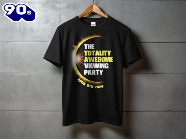 Total Solar Eclipse Shirt Funny Eclipse Viewing Party T-Shirt