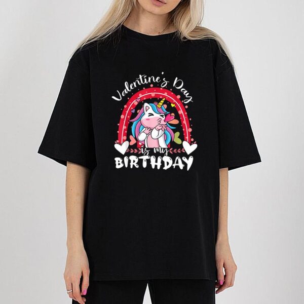 Valentine Day Is My Birthday Unicorn Couple Unicorn Valentine T-Shirt