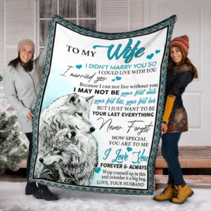 Valentine Day Wolf To My Wife I Love You I Could Live With You Fleece Throw Blanket