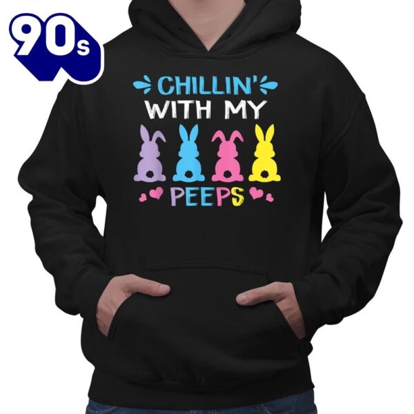 Chillin With My Peep Happy Easter Day Shirt