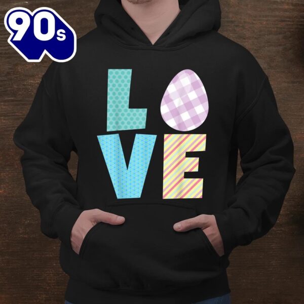 Easter Pattern Love Eggs Shirt