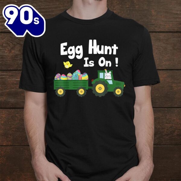 Egg Hunt Is On Funny Easter Shirt