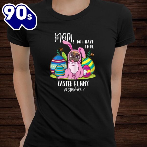 Funny Easter Bunny Pug Classic Dog Lover Shirt
