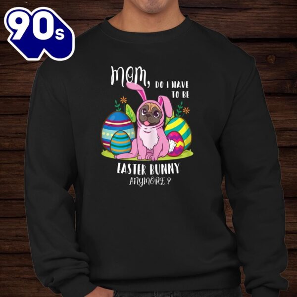 Funny Easter Bunny Pug Classic Dog Lover Shirt