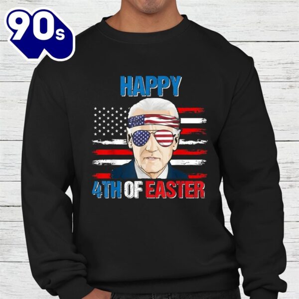 Funny Joe Biden Happy 4th Of Easter Confused 4th Of July Shirt