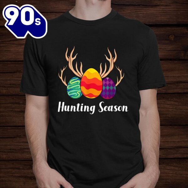 Hunting Season Easter Egg Hunt Easter Day For Kids Shirt