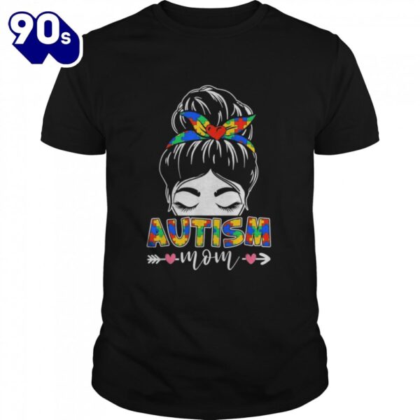 Autism Awareness Mom Hearts Messy Bun Mother’s Day Shirt