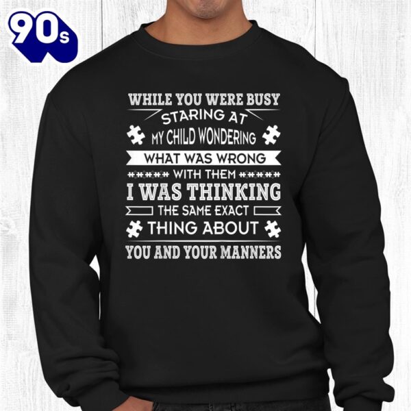 Autism Awareness Shirts I Was Thinking The Same About You Shirt