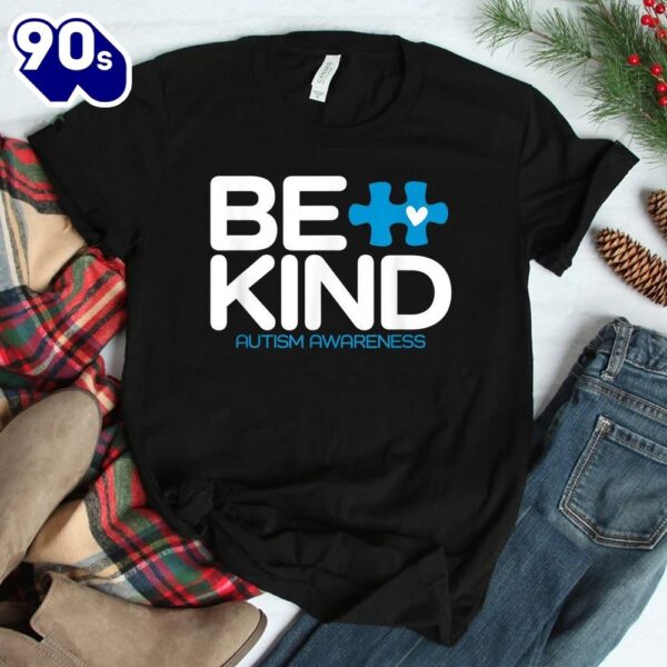 Autism Be Kind Autism Awareness Shirt