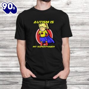 Autism Is My Superpower Awareness…