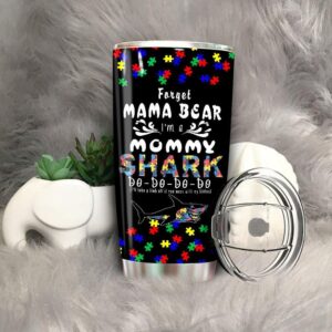 Autism Mom Tumbler Forget Mama…