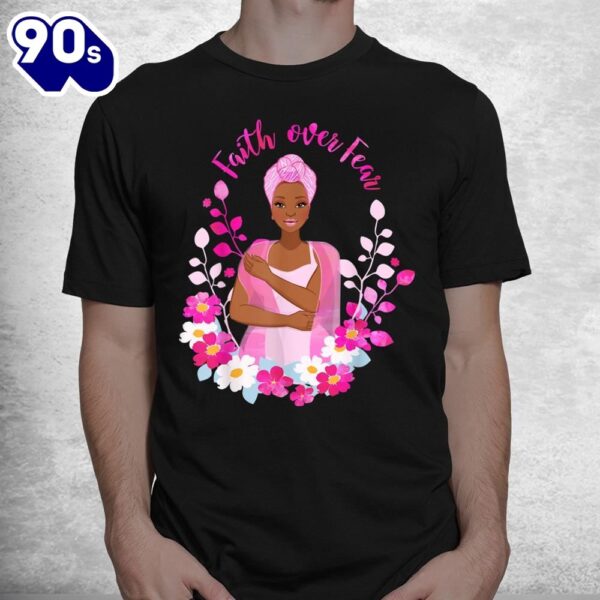 Faith Over Fear Breast Cancer Awareness African American Shirt