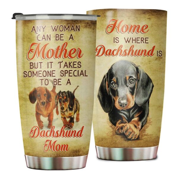 It Takes Someone Special To Be A Dachshund Mom Stainless Steel Tumbler