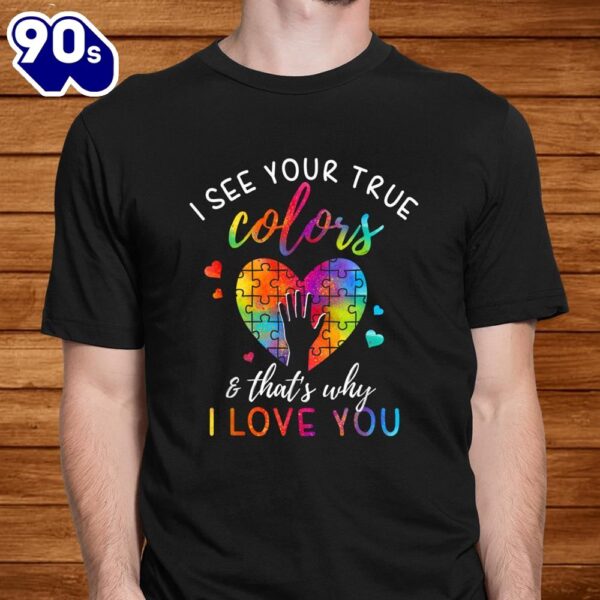 I See Your True Colors Puzzle World Autism Awareness Month Shirt