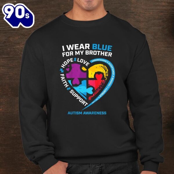 I Wear Blue For My Brother Kids Autism Awareness Sister Shirt