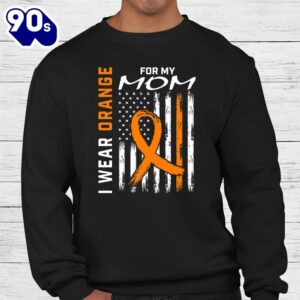 I Wear Orange For My Mom Multiple Sclerosis Awareness Flag Shirt 2