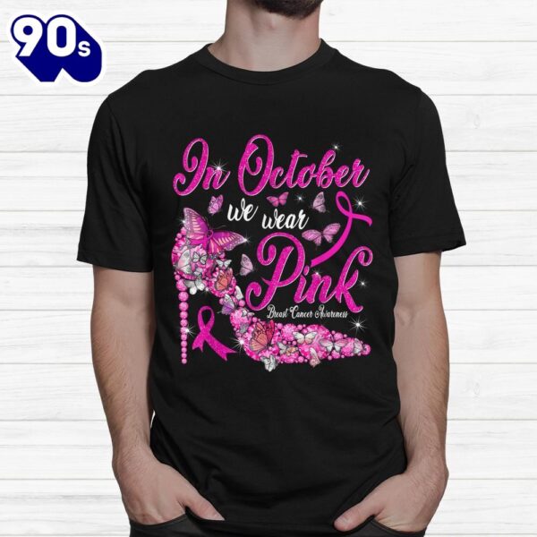 In October We Wear Pink Butterflies Breast Cancer Awareness Shirt