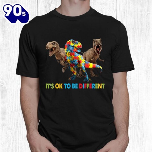 It’s Ok To Be Different Dinosaur Autism Awareness Shirt