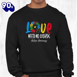 Love Need No Words Autistic Autism Awareness Sunflower Shirt 2