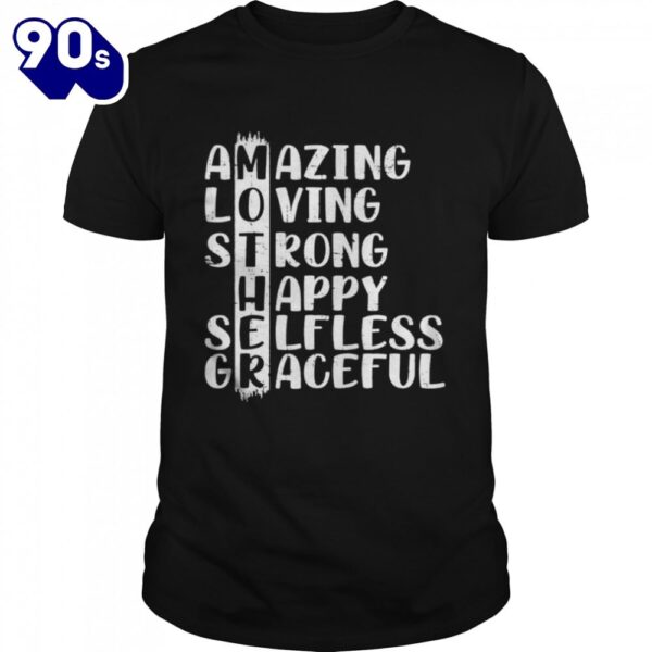 Mother definition amazing loving strong happy mother’s day shirt