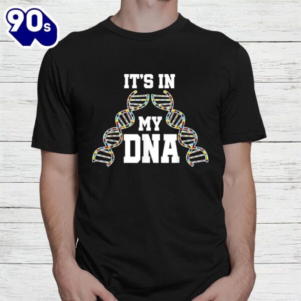 My Dna Puzzle Ribbon Autism Awareness Month Shirt
