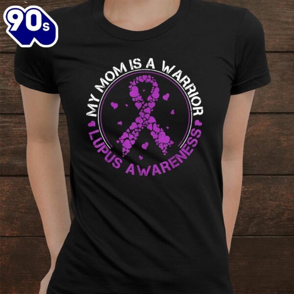 My Mom Is A Warrior Lupus Awareness Costume Ribbon Shirt