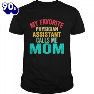My favorite physician assistant calls…