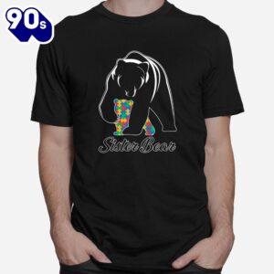 Sister Bear Autism Shirts Family Sister Autism Awareness Shirt 1
