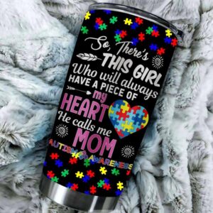 Theres This Girl She call me Mom Autism Awareness Tumbler Idea 2