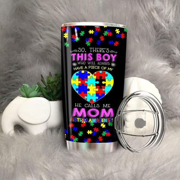 There’s This Boy He Call Me Mom Autism Awareness Tumbler Idea