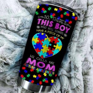 Theres This boy He call me Mom Autism Awareness Tumbler Idea 2