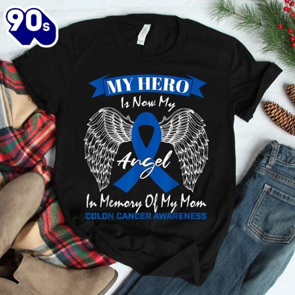Wear Blue Ribbon In Memory Of My Mom Colon Cancer Awareness Shirt