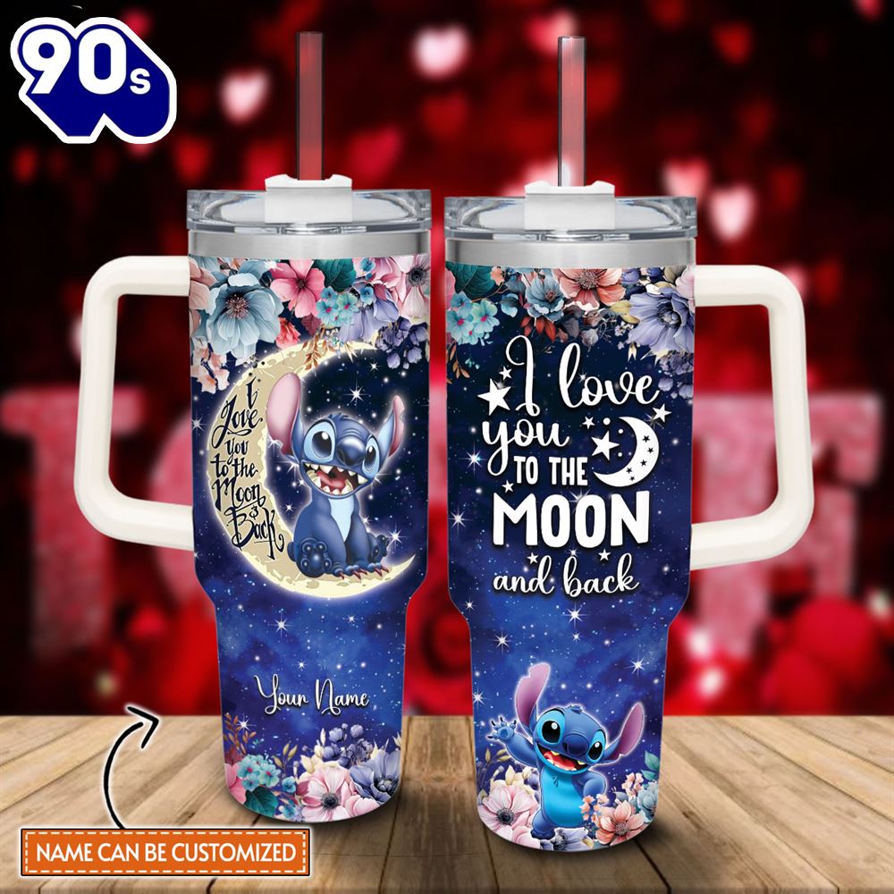 Custom Name Stitch I Love You To The Moon &Amp Back 40oz Stainless Steel Tumbler Custom Name Stitch I Love You To The Moon &Amp Back 40oz Stainless Steel Tumbler