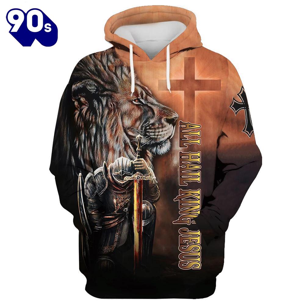 All Hail King Jesus, Lion And Warrior Hoodie For All Hail King Jesus, Lion And Warrior Hoodie For