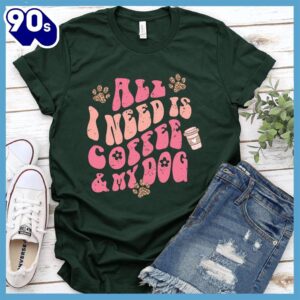 All I Need Is Coffee & My Dog T-Shirt Colored Edition Gift Mom