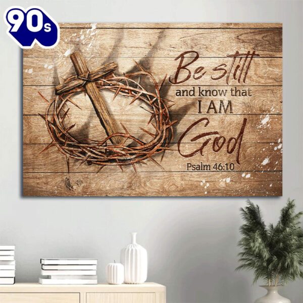 Antique Crown Of Thorn Wooden Cross Be Still And Know That I Am God Canvas Wall Art